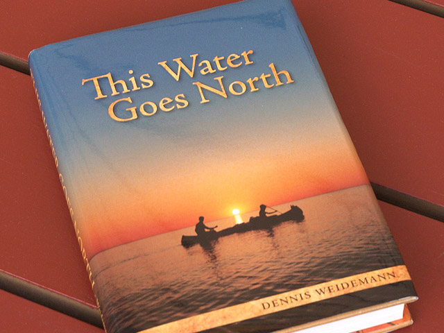 This Water Goes North written by Dennis Weidemann